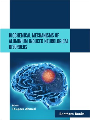 cover image of Biochemical Mechanisms of Aluminium Induced Neurological Disorders